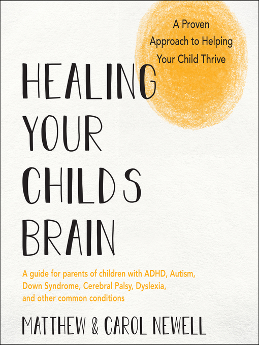 Title details for Healing Your Child's Brain by Matthew Newell - Available